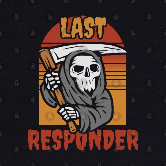 Last responder dark humor by denkanysti